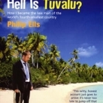 Where the Hell is Tuvalu?: How I Became the Law Man of the World&#039;s Fourth Smallest Country