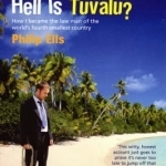 Where the Hell is Tuvalu?: How I Became the Law Man of the World's Fourth Smallest Country