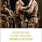 Shakespeare in the Theatre: Nicholas Hytner