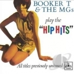 Play the Hip Hits by Booker T &amp; The MG&#039;s