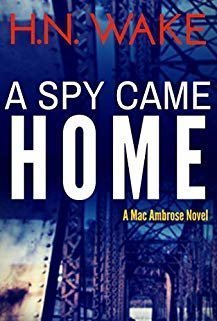 A Spy Came Home (Mac Ambrose, #1)