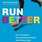 Run Better: How to Improve Your Running Technique and Prevent Injury