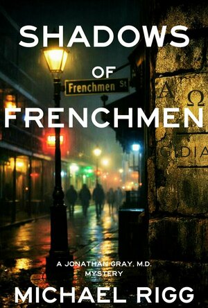 Shadows of Frenchmen (A Jonathan Gray, M.D. Mystery #2)
