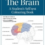 The Brain: A Student&#039;s Self-Test Colouring Book