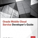 Oracle Mobile Cloud Service Developer&#039;s Guide