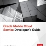 Oracle Mobile Cloud Service Developer's Guide