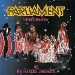 Funkentelechy Vs. The Placebo Syndrome by Parliament
