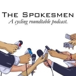 The Spokesmen Cycling Roundtable Podcast