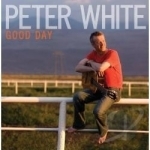 Good Day by Peter White
