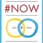 #Now: The Surprising Truth About the Power of Now