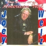 Story Of An American Idol by Joey Welz