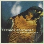 World Won&#039;t End by The Pernice Brothers