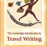 The Cambridge Introduction to Travel Writing