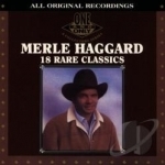 18 Rare Classics by Merle Haggard