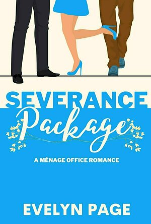 Severance Package: a ménage office romance