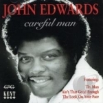 Careful Man by John Vocals Edwards / Spinners