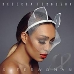 Superwoman by Rebecca Ferguson