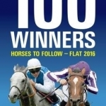 100 Winners: Horses to Follow Flat 2016