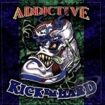 Kick &#039;Em Hard by Addictive