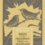 Birds of the Hedgerow, Field and Woodland