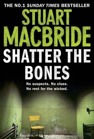 Shatter the Bones (Logan McRae #7)