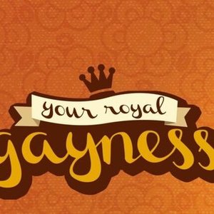 Your Royal Gayness