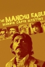 The Manchu Eagle Murder Caper Mystery (1975)