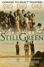 Still Green (2009)