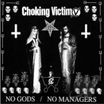 No Gods, No Managers by Choking Victim