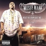 What You Know Bout Me?, Pt. 2 by Messy Marv