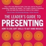 The Leader&#039;s Guide to Presenting