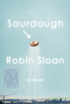 Sourdough: A Novel