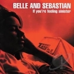 If You&#039;re Feeling Sinister by Belle &amp; Sebastian