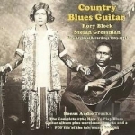 Country Blues Guitar: Rare Archival Recording 1963-1971 by Rory Block / Stefan Grossman