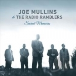 Sacred Memories by Joe Mullins &amp; The Radio Ramblers