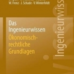 Das Ingenieurwissen: Okonomisch-Rechtliche Grundlagen