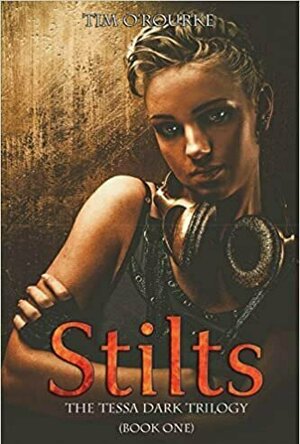 Stilts (Tessa Dark Trilogy) Book One