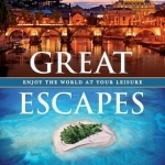 Great Escapes: Enjoy the World at Your Leisure