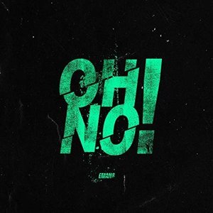 Oh No! - Single by EMAN8