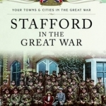 Stafford in the Great War