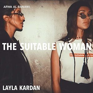 The Suitable Woman - Single  by Layla Kardan