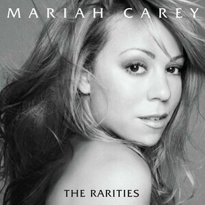 The Rarities by Mariah Carey