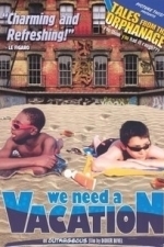 We Need a Vacation (2004)