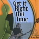 Get It Right This Time by Bruce Cook