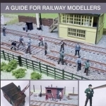 Modelling the Lineside: A Guide for Railway Modellers