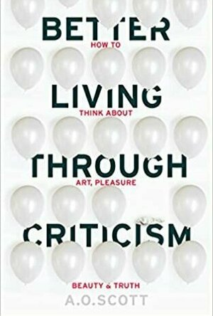 Better Living Through Criticism