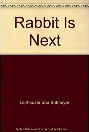 The Rabbit Is Next