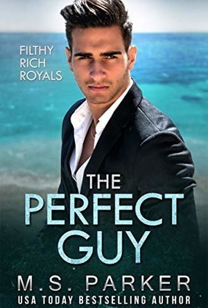 The Perfect Guy: Filthy Rich Royals