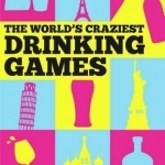 The World&#039;s Craziest Drinking Games