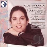 Custer LaRue Sings The Daemon Lover by Baltimore Consort / Custer Larue